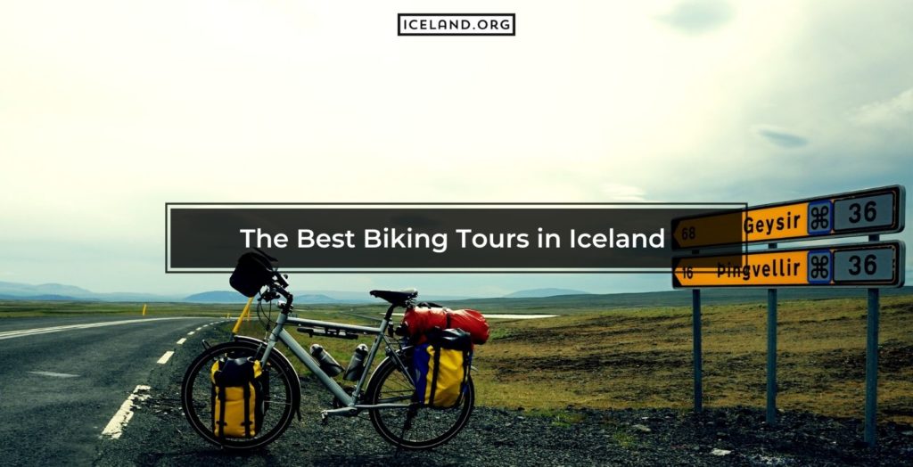 Biking Tours - Iceland.org Best Biking Tours in Iceland
