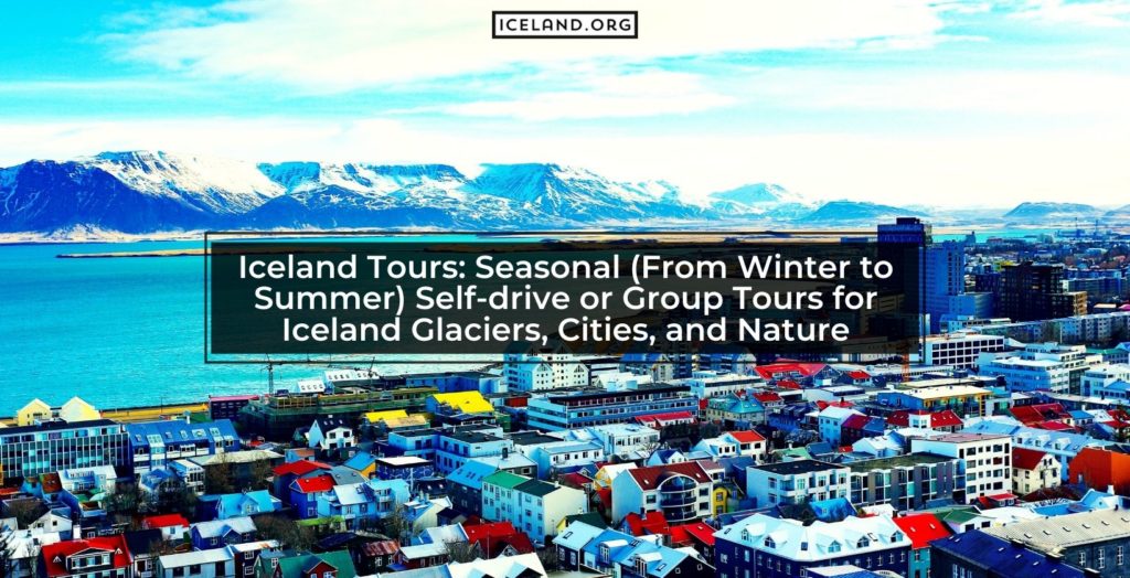 Iceland Tours - Iceland.org Iceland Tours