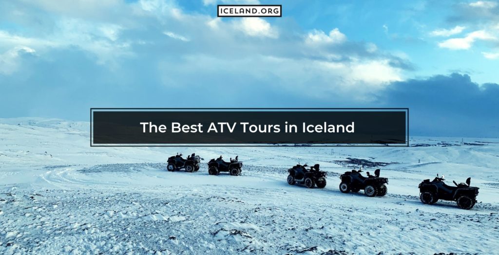 The Best ATV Tours in Iceland - Iceland.org Best ATV Tours in Iceland